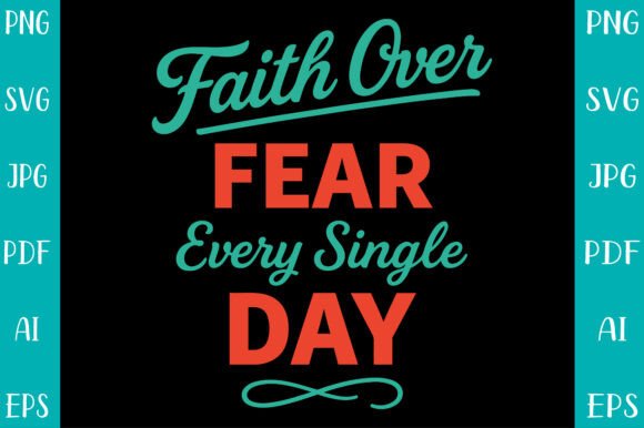 Faith Over Fear Every Single Day: A Design for Resilience
