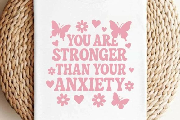 You Are Stronger Than Your Anxiety PNG: A Designer's Asset
